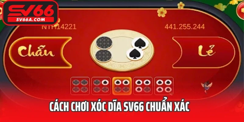 Cách chơi Xóc dĩa SV66 chuẩn xác