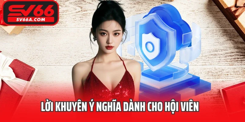 Lời khuyên ý nghĩa dành cho hội viên