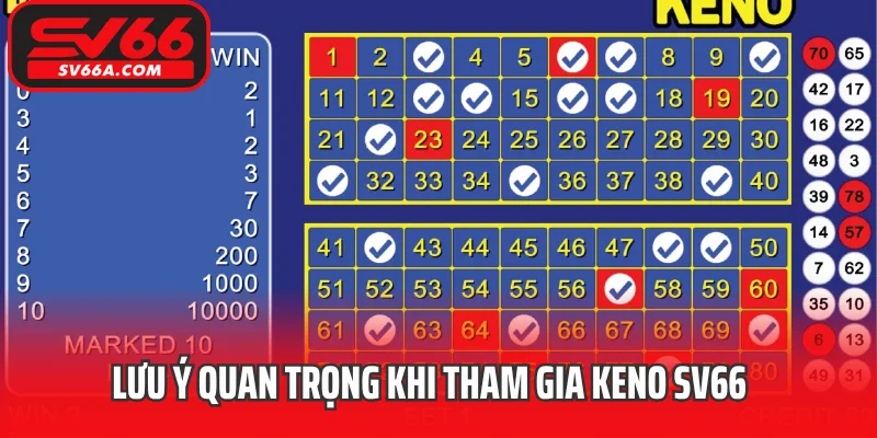 Lưu ý quan trọng khi tham gia Keno SV66