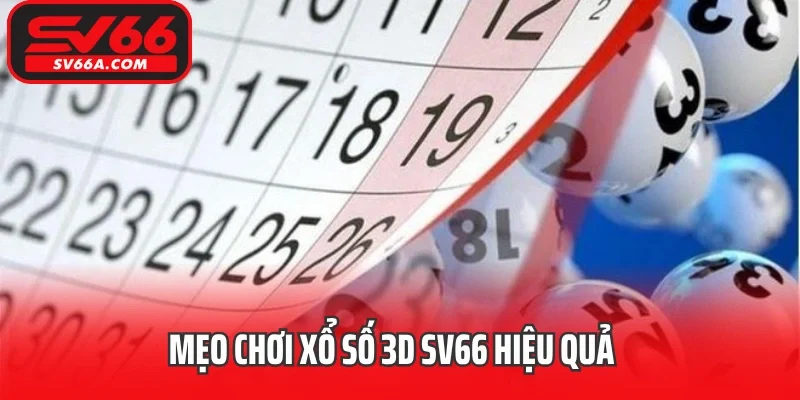 Mẹo chơi xổ số 3D SV66 hiệu quả
