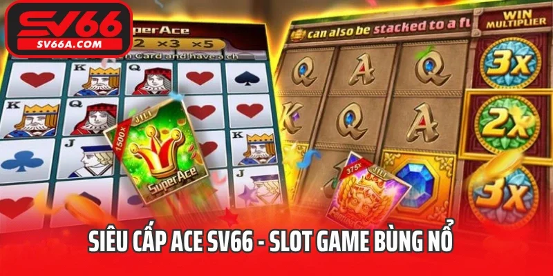 Siêu cấp ACE SV66